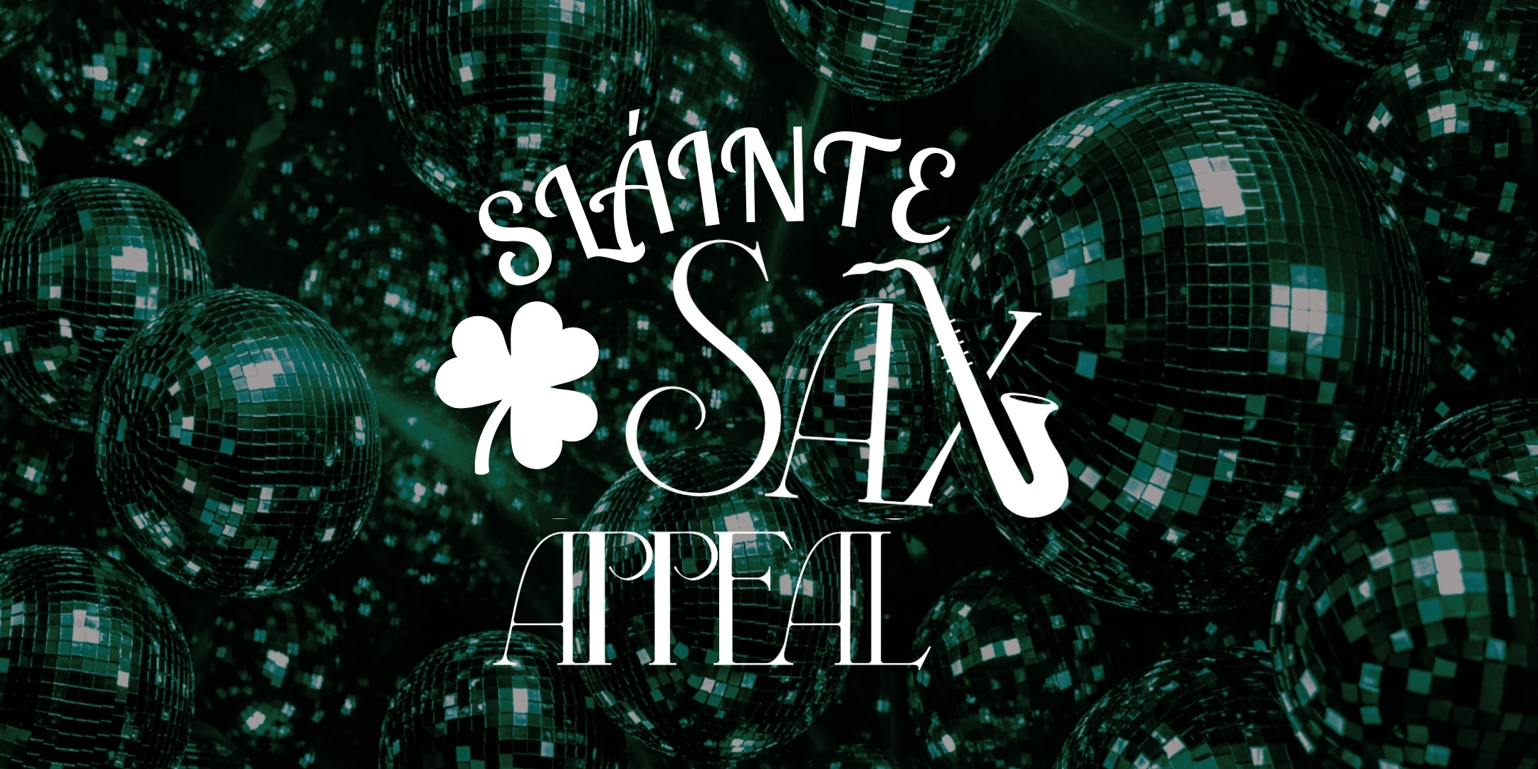 Slainte Sax Appeal