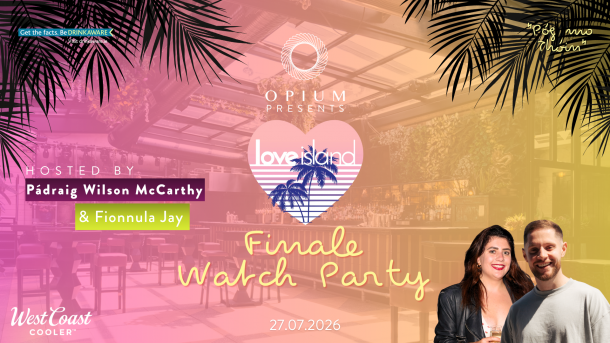 Image for blog post Love Island Watch Party Dublin | Finale Screening at Opium.